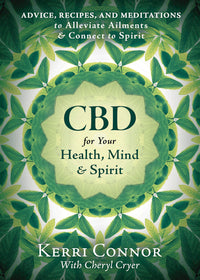 CBD For Your Health, Mind & Spirit
