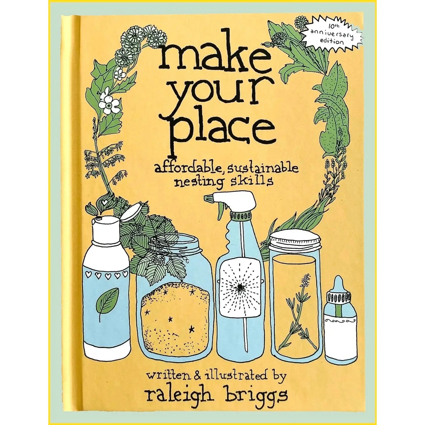 Make Your Place: Affordable, Sustainable Nesting Skills