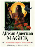 African American Magick: Tap Into the Magical Power of the African-American Spirit