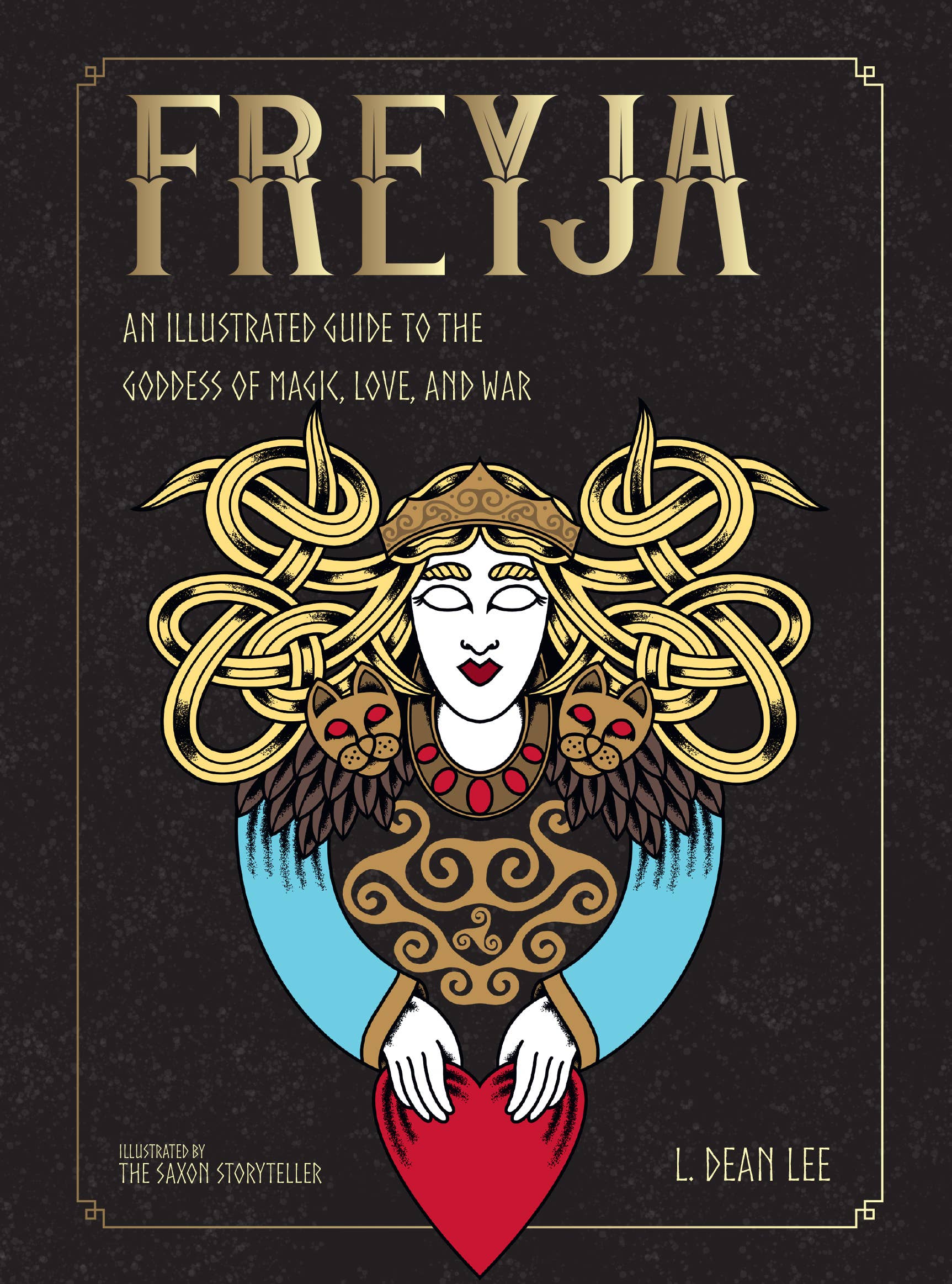 Freyja: An Illustrated Guide to the Norse Goddess of Magic, Love & War