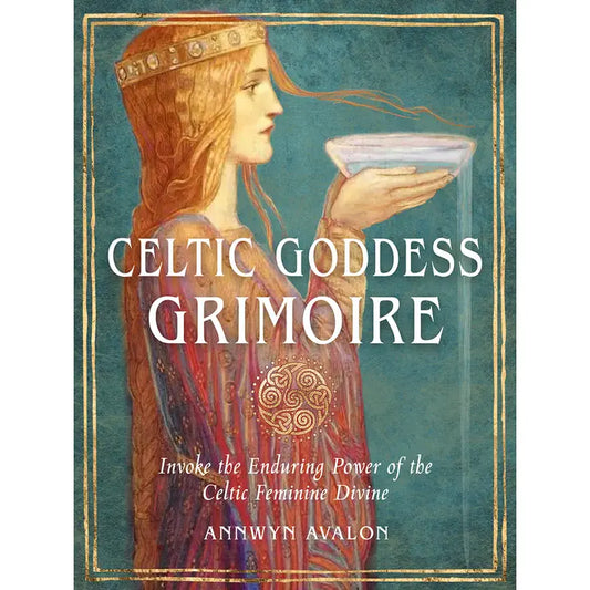 Celtic Goddess Grimoire