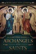 The Essential Guide to Archangels and Saints – Margaret Ann Lembo