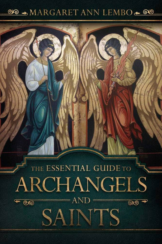 The Essential Guide to Archangels and Saints – Margaret Ann Lembo
