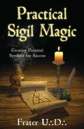 Practical Sigil Magic: Creating Personal Symbols for Success – Frater U∴D∴
