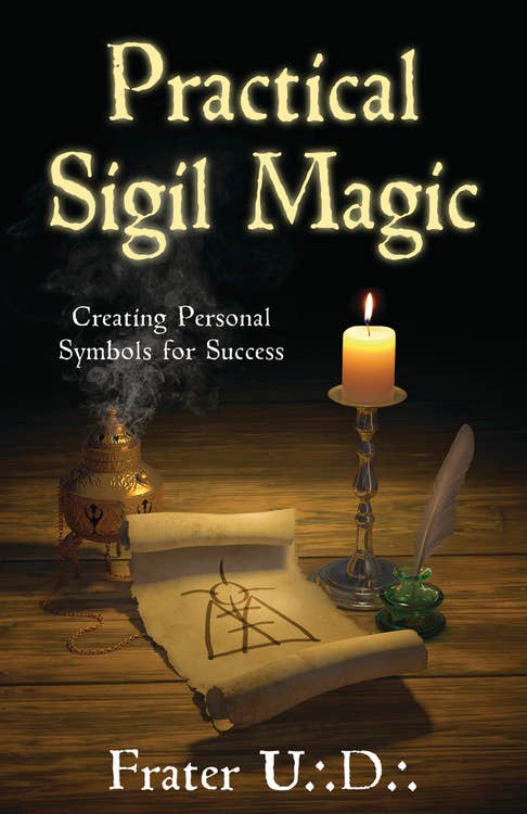 Practical Sigil Magic: Creating Personal Symbols for Success – Frater U∴D∴