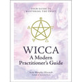 Wicca A Modern Practitioner's Guide