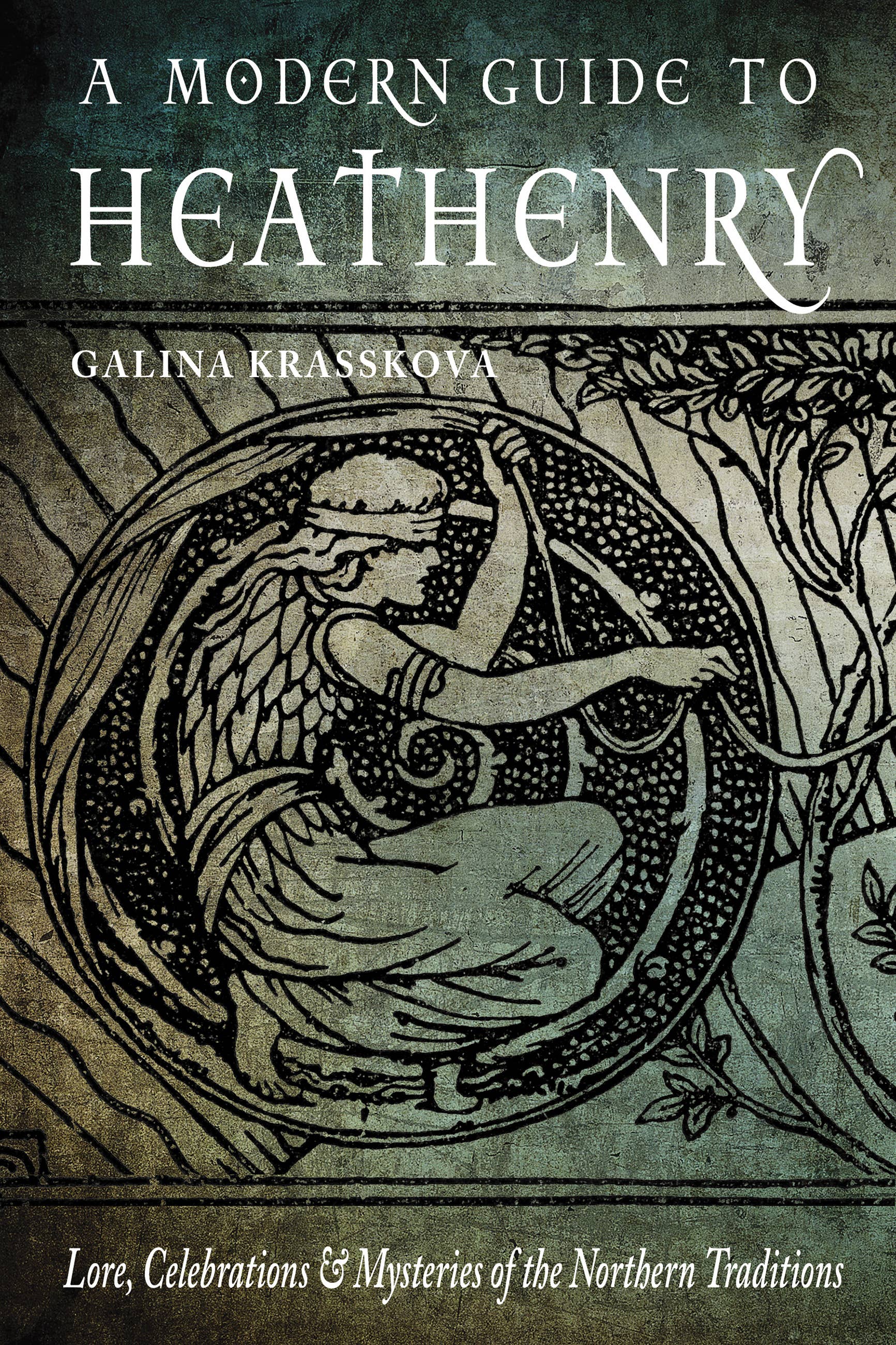 A Modern Guide to Heathenry: Norse Paganism, Gods & Rituals