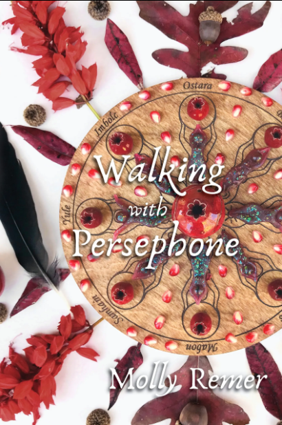 Walking with Persephone: A Midlife Journey of Descent, Transformation & Rebirth