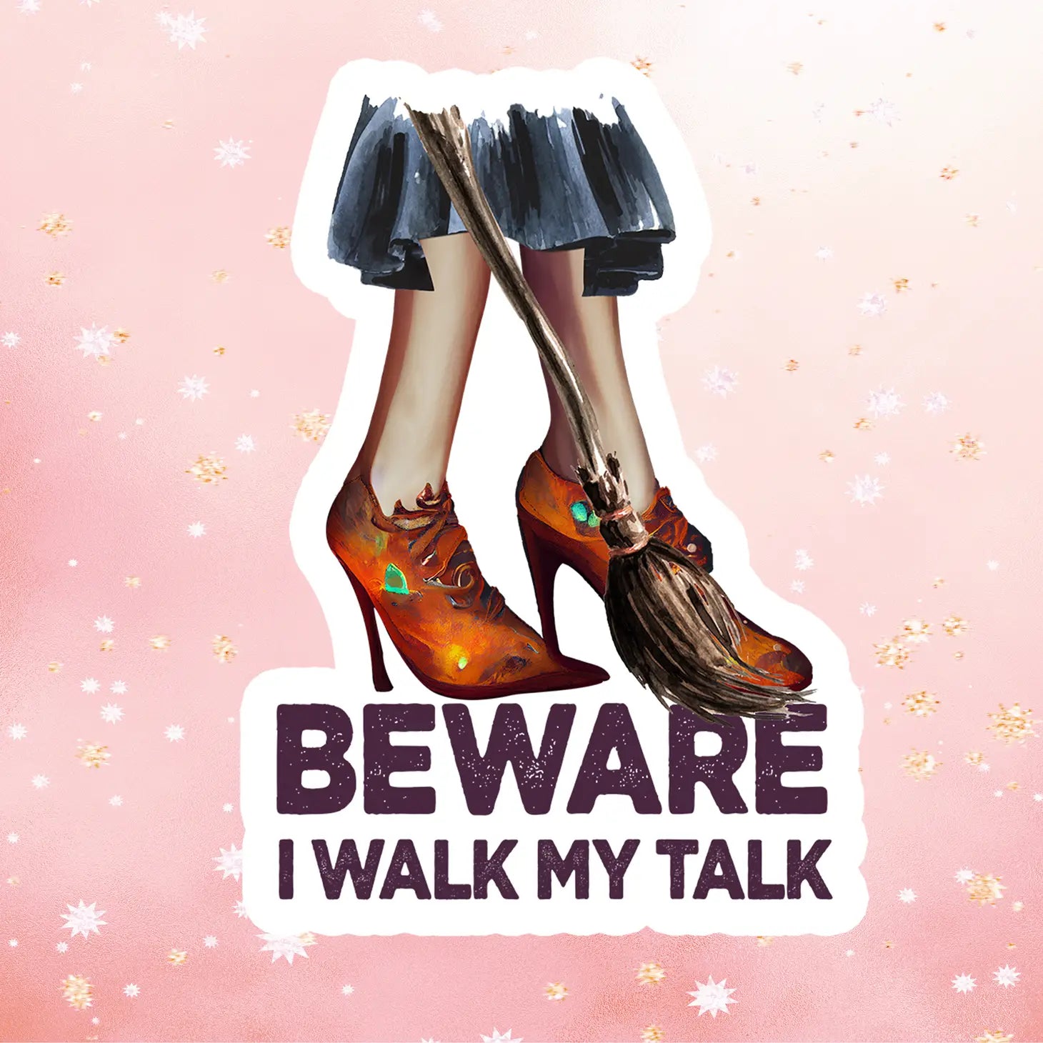 Beware I Walk My Talk Sticker - Vinyl Metaphysical Intention