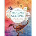 Little Book of Self-Care for Scorpio: Simple Ways to Refresh and Restore