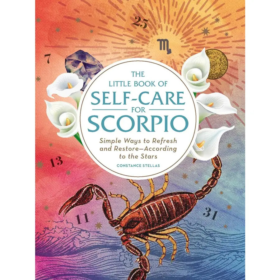 Little Book of Self-Care for Scorpio: Simple Ways to Refresh and Restore