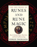The Big Book of Runes and Rune Magic: Complete Guide by Edred Thorsson