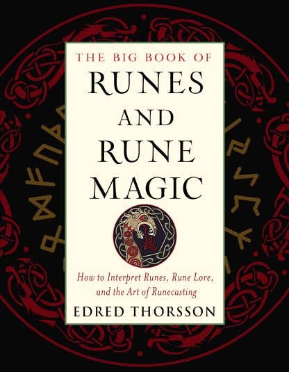 The Big Book of Runes and Rune Magic: Complete Guide by Edred Thorsson