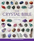 The Crystal Bible - Comprehensive Illustrated Guide to Over 150 Crystals