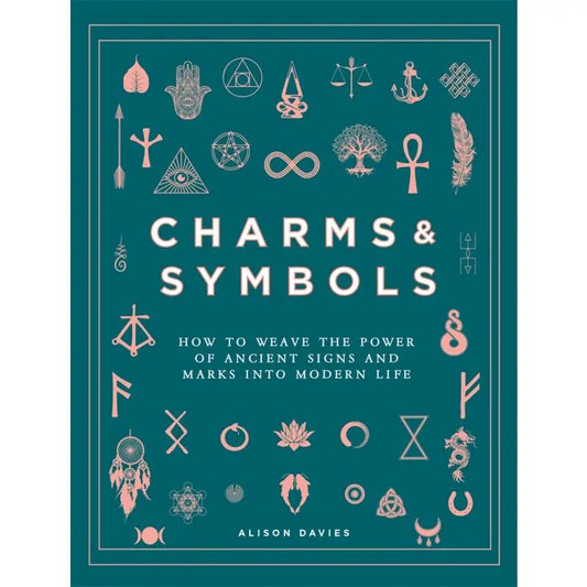 Charms & Symbols: How To Weave the Power of Ancient Signs