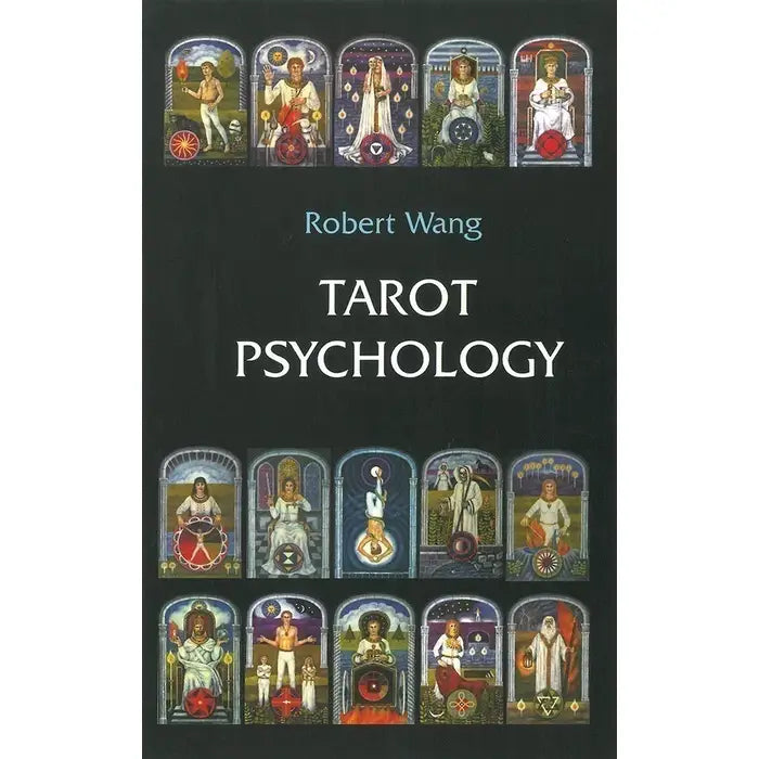 Tarot Psychology: Handbook for the Jungian Tarot – Robert Wang
