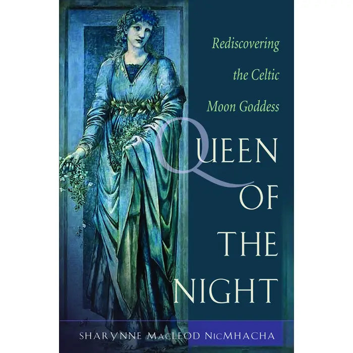 Queen of the Night - Celtic Moon Magic & Goddess Wisdom