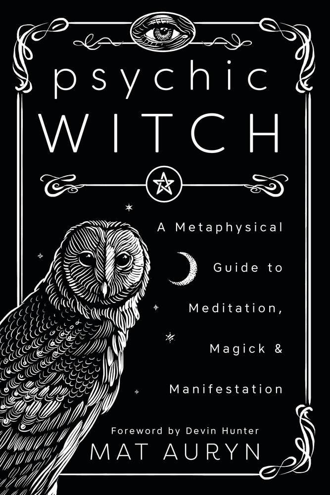 Psychic Witch: A Metaphysical Guide to Meditation, Magick & Manifestation – Mat Auryn
