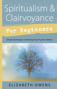 Spiritualism & Clairvoyance for Beginners