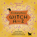 Everyday Witch A to Z