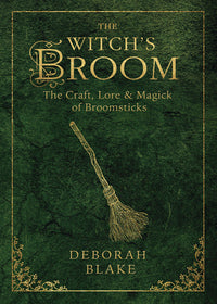 The Witch's Broom: History, Lore, and Magickal Uses