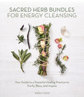 Sacred Herb Bundles for Energy Cleansing