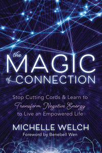 The Magic of Connection - Energy Healing & Spiritual Relationships
