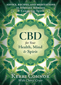 CBD For Your Health, Mind & Spirit