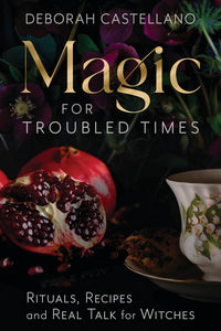 Magic For Troubled Times