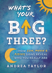What's Your Big Three? How Sun, Moon & Rising Signs Reveal Who You Really Are