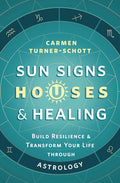 Sun Signs Houses and Healing
