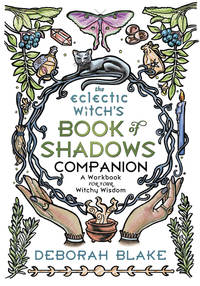 The Eclectic Witch's Book of Shadows Companion