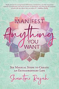 Manifest Anything You Want - Practical Manifestation Guide