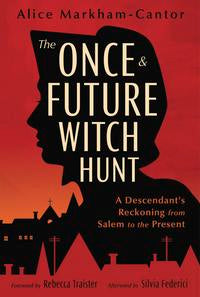 The Once & Future Witch Hunt