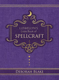 Llewellyn's Little Book of Spellcraft | Deborah Blake | Beginner to Advanced