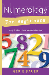 Numerology for Beginners: Easy Guide to Love, Money, & Destiny