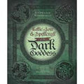 Celtic Lore and Spellcraft of the Dark Goddess