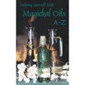 Helping Yourself with Magickal Oils A-Z