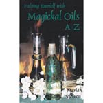 Helping Yourself with Magickal Oils A-Z