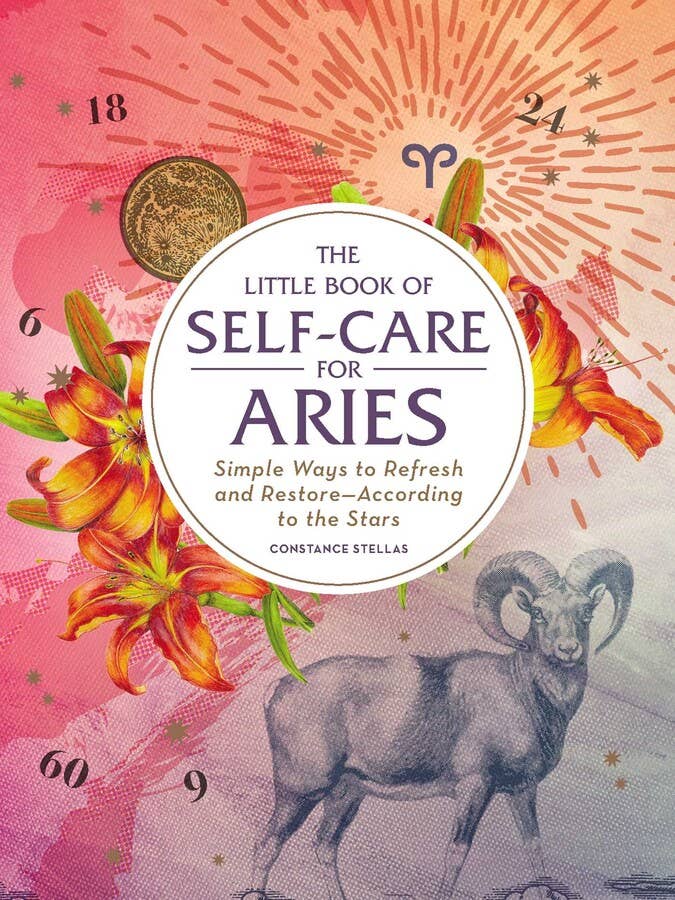 Little Book of Self-Care for Aries: Simple Ways to Refresh and Restore