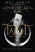 The Psychic Art of Tarot: Opening Your Inner Eye for More Insightful Readings – Mat Auryn