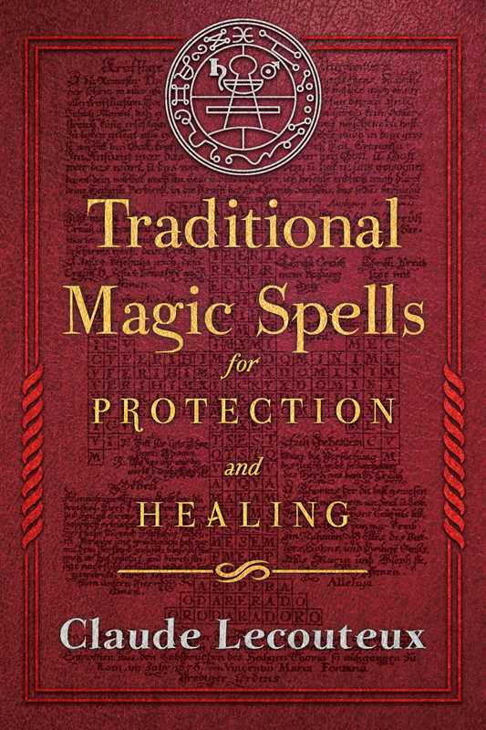 Traditional Magic Spells for Protection and Healing by Claude Lecouteux - 600+ Ancient Remedies