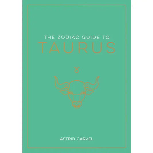 The Zodiac Guide To Taurus