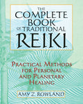 Complete Book of Traditional Reiki by Amy Z. Rowland - Practical Healing Guide