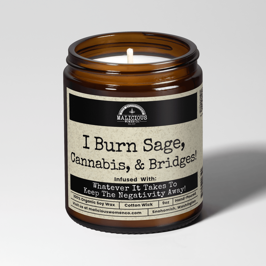 I Burn Sage, Cannabis & Bridges 9oz Witch Candle - Negativity Banishing