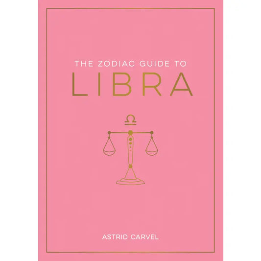 The Zodiac Guide To Libra