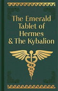 Emerald Tablet Of Hermes & Kybalion (Arc Ornate Classics)