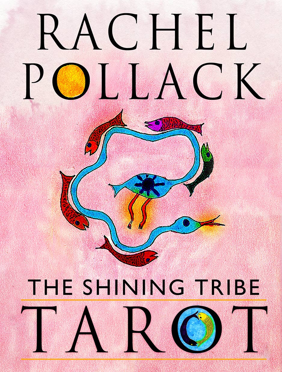 The Shining Tribe Tarot - 83 Cards & 272-Page Book by Rachel Pollack