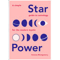 Star Power: A Simple Guide To Astrology