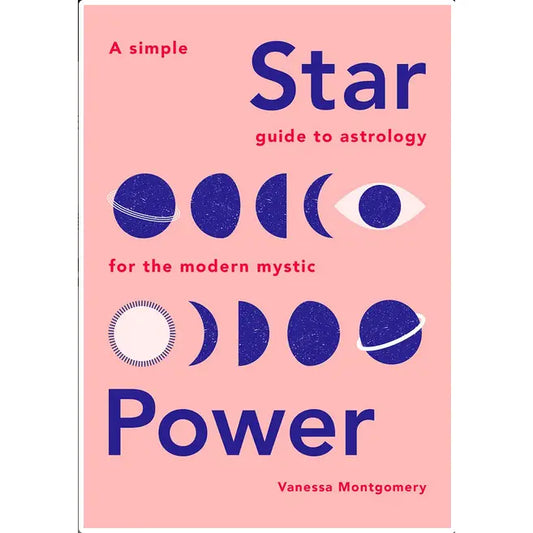 Star Power: A Simple Guide To Astrology